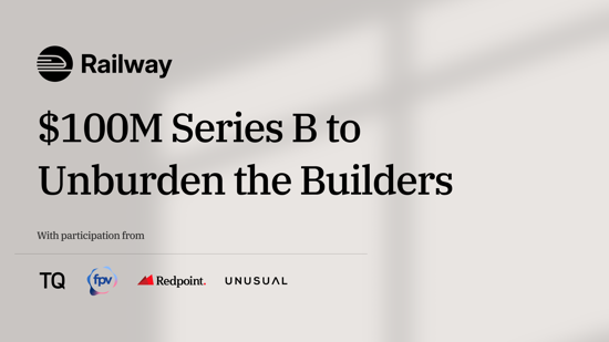 Railway raises $100M Series B