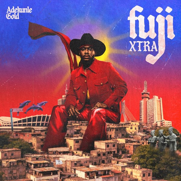 Adekunle Gold — Fuji Xtra album cover