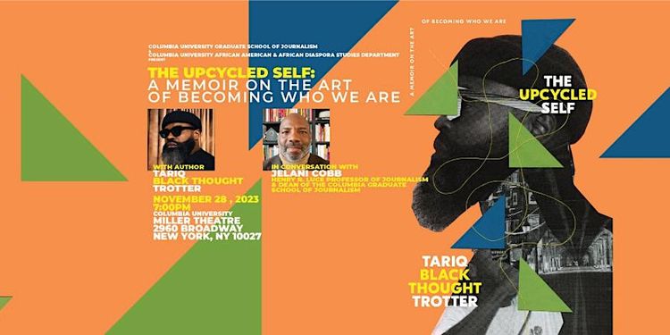 THE UPCYCLED SELF: A Memoir on the Art of Becoming Who We Are with Tariq Trotter aka Black Thought of the Roots